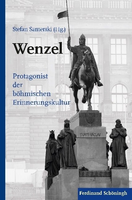 Wenzel: Protagonist Der B?mischen Erinnerungskultur (Paperback)