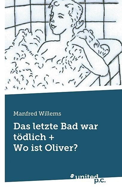 Das letzte Bad war todlich + Wo ist Oliver？ (Paperback)