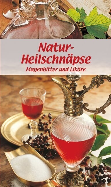 Natur-Heilschnapse (Hardcover)