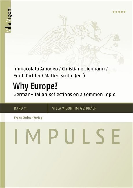 Why Europe?: German-Italian Reflections on a Common Topic (Paperback)