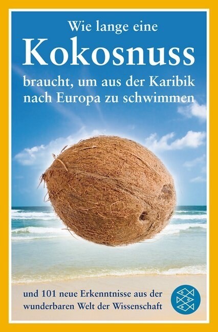 Wie lange eine Kokosnuss braucht, um aus der Karibik nach Europa zu schwimmen (Paperback)