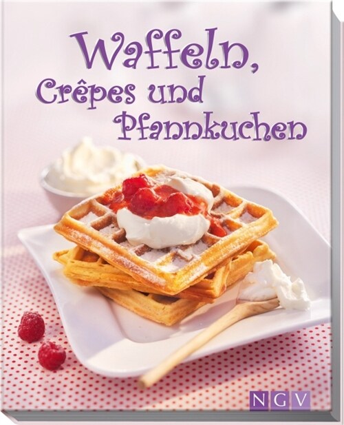 Waffeln, Crepes und Pfannkuchen (Hardcover)