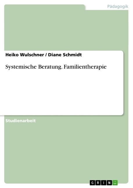 Systemische Beratung. Familientherapie (Paperback)
