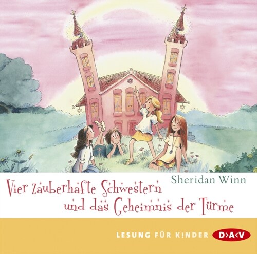 Vier zauberhafte Schwestern und das Geheimnis der Turme, 2 Audio-CDs (CD-Audio)