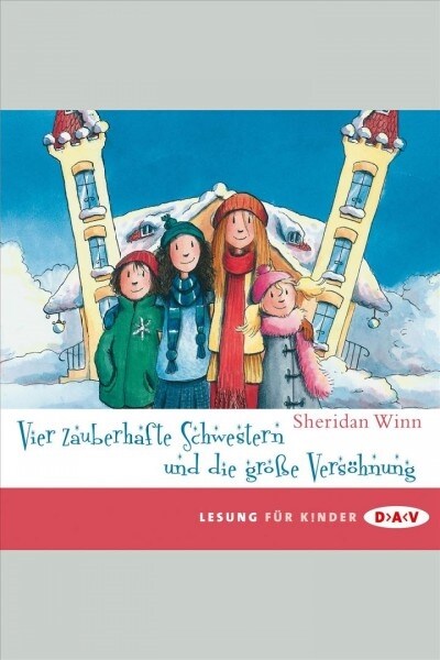 Vier zauberhafte Schwestern und die große Versohnung, 2 Audio-CDs (CD-Audio)