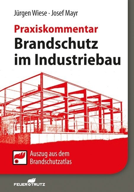 Brandschutz im Industriebau - Praxiskommentar (Hardcover)