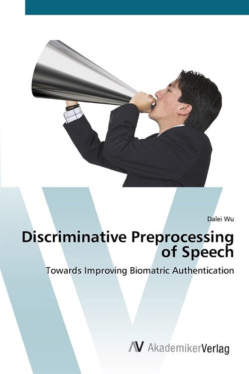 Discriminative Preprocessing of Speech (Paperback)