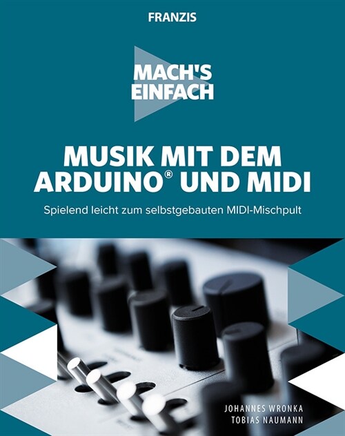Musik mit dem Arduino und MIDI (Paperback)