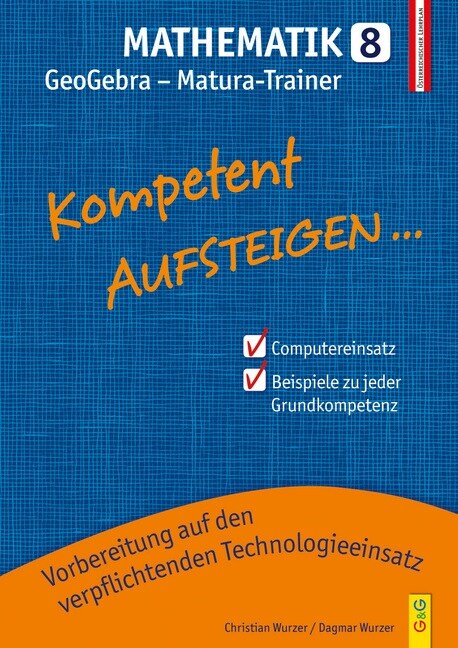 Kompetent Aufsteigen... Mathematik 8 - GeoGebra Matura-Trainer (Paperback)