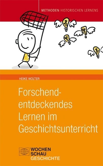 Forschend-entdeckendes Lernen im Geschichtsunterricht (Paperback)