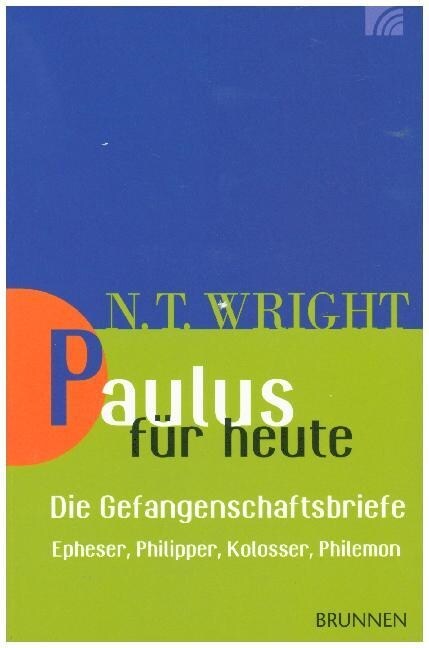 Paulus fur heute - die Gefangenschaftsbriefe (Paperback)