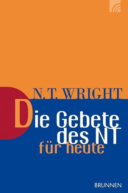 Die Gebete des NT fur heute (Paperback)