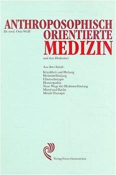 Anthroposophisch orientierte Medizin und ihre Heilmittel (Paperback)