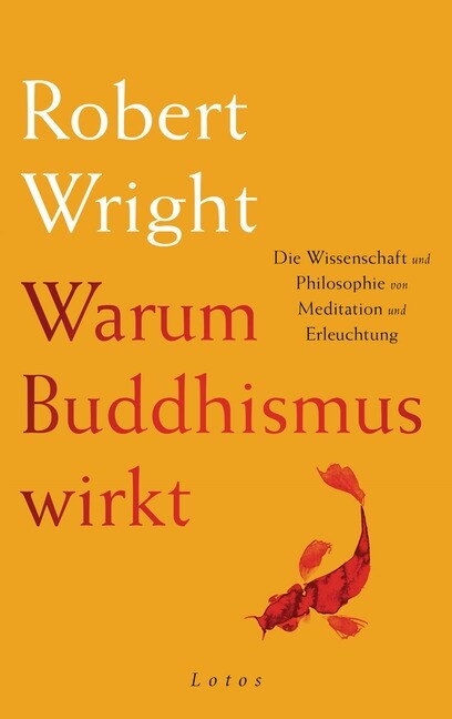 Warum Buddhismus wirkt (Hardcover)