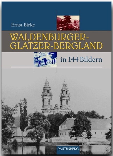 Waldenburger-Glatzer-Bergland in 144 Bildern (Hardcover)