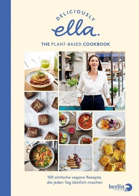 Deliciously Ella. The Plant-Based Cookbook (Hardcover)