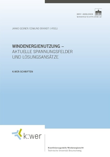 Windenergienutzung - aktuelle Spannungsfelder und Losungsansatze (Hardcover)