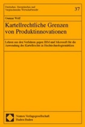 Kartellrechtliche Grenzen von Produktinnovationen (Paperback)