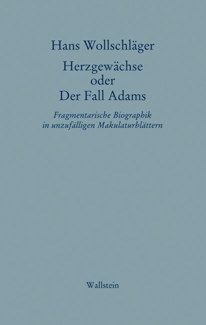 Herzgewachse oder Der Fall Adams (Hardcover)