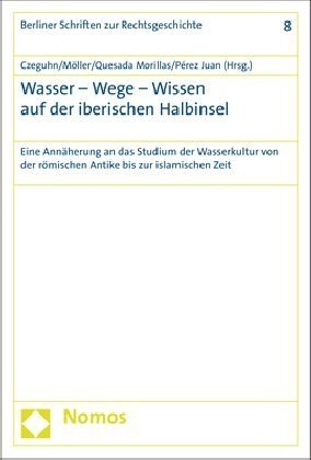 Wasser - Wege - Wissen auf der iberischen Halbinsel (Paperback)