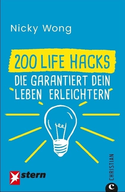 200 Life Hacks, die garantiert dein Leben erleichtern (Paperback)