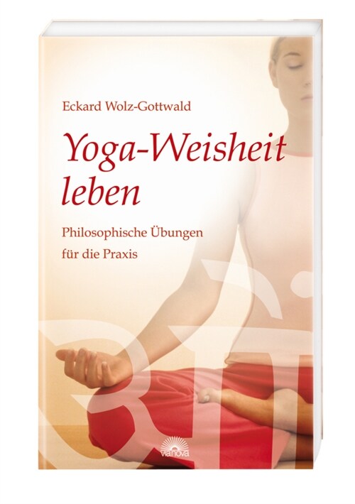 Yoga-Weisheit leben (Paperback)