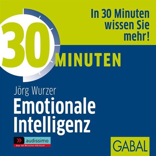 30 Minuten Emotionale Intelligenz, Audio-CD (CD-Audio)