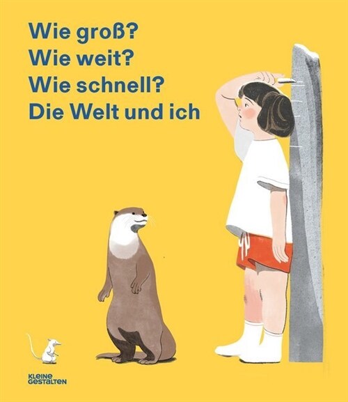 Wie groß？ Wie weit？ Wie schnell？ Die Welt und ich (Hardcover)