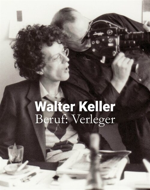 Walter Keller, Beruf: Verleger (Paperback)