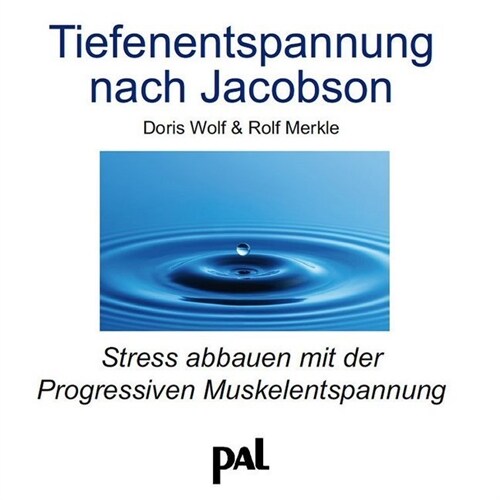 Tiefenentspannung nach Jacobson, 1 Audio-CD (CD-Audio)