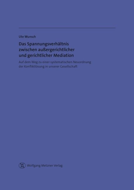 Das Spannungsverhaltnis zwischen außergerichtlicher und gerichtlicher Mediation (Paperback)