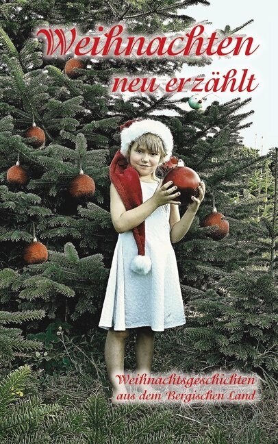 Weihnachten neu erzahlt (Paperback)