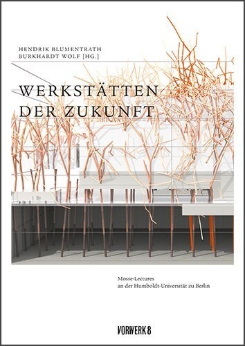 Werkstatten der Zukunft (Paperback)