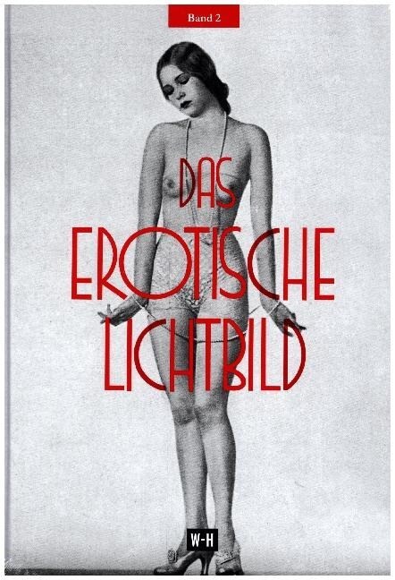 Das erotische Lichtbild. Bd.2 (Hardcover)