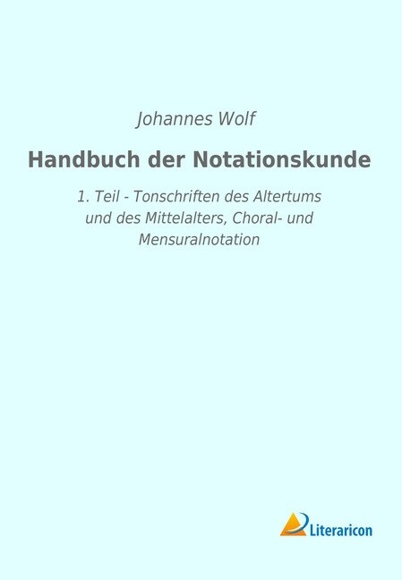 Handbuch der Notationskunde (Paperback)