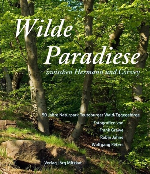 Wilde Paradiese zwischen Hermann und Corvey (Hardcover)