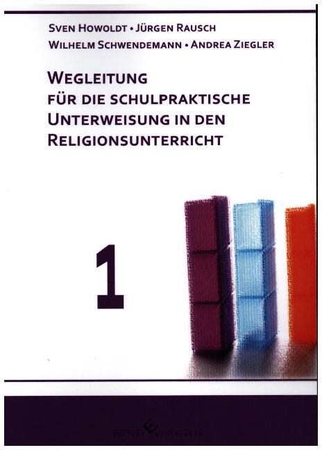 Wegleitung fur die schulpraktische Unterweisung in den Religionsunterricht. Tl.1 (Paperback)