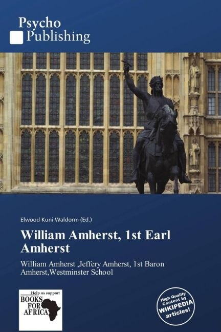 William Amherst, 1st Earl Amherst (Paperback)