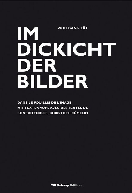 Wolfgang Zat, Im Dickicht der Bilder. Dans le fouillis de limage (Hardcover)