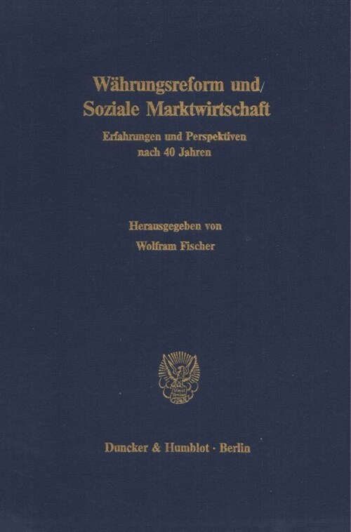 Wahrungsreform Und Soziale Marktwirtschaft: Erfahrungen Und Perspektiven Nach 4 Jahren. Jahrestagung Des Vereins Fur Socialpolitik, Gesellschaft Fur W (Hardcover)