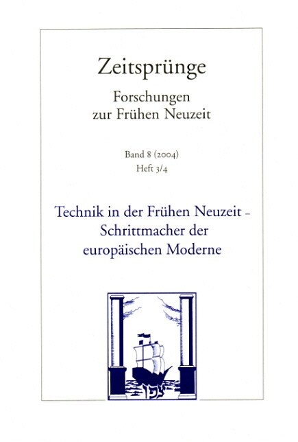 Technik in der Fruhen Neuzeit - Schrittmacher der europaischen Moderne (Paperback)