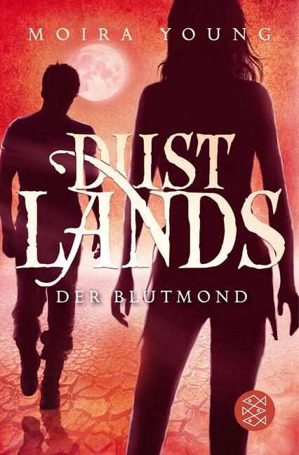 Dustlands - Der Blutmond (Paperback)