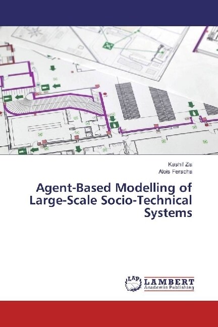 Agent-Based Modelling of Large-Scale Socio-Technical Systems (Paperback)