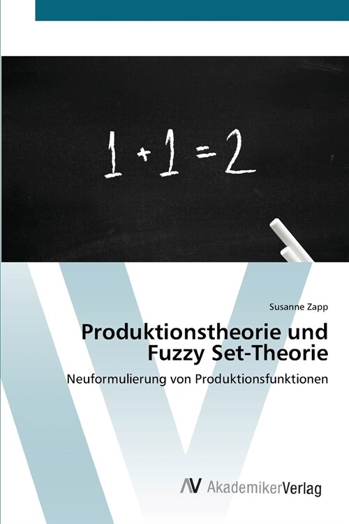 Produktionstheorie und Fuzzy Set-Theorie (Paperback)