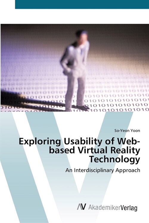 Exploring Usability of Web-based Virtual Reality Technology (Paperback)