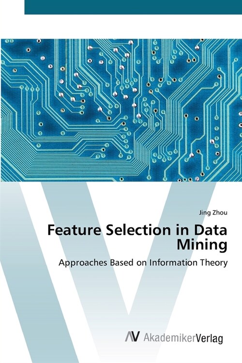 Feature Selection in Data Mining (Paperback)