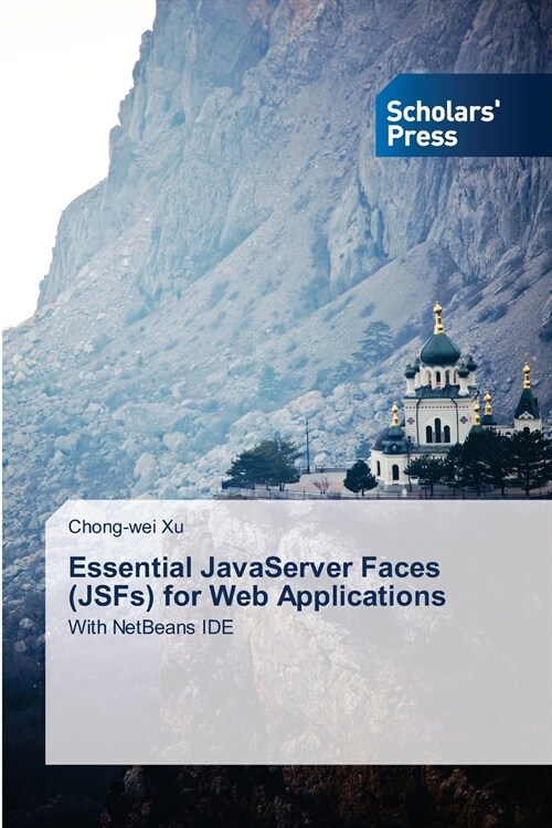 Essential JavaServer Faces (JSFs) for Web Applications (Paperback)