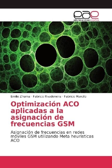 Optimizacion ACO aplicadas a la asignacion de frecuencias GSM (Paperback)