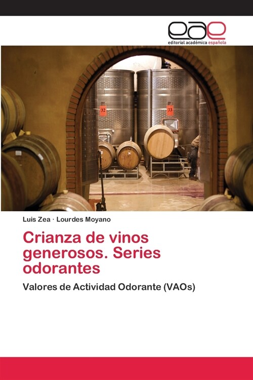 Crianza de vinos generosos. Series odorantes (Paperback)