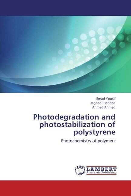 Photodegradation and photostabilization of polystyrene (Paperback)